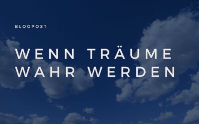 Wenn Träume wahr werden…