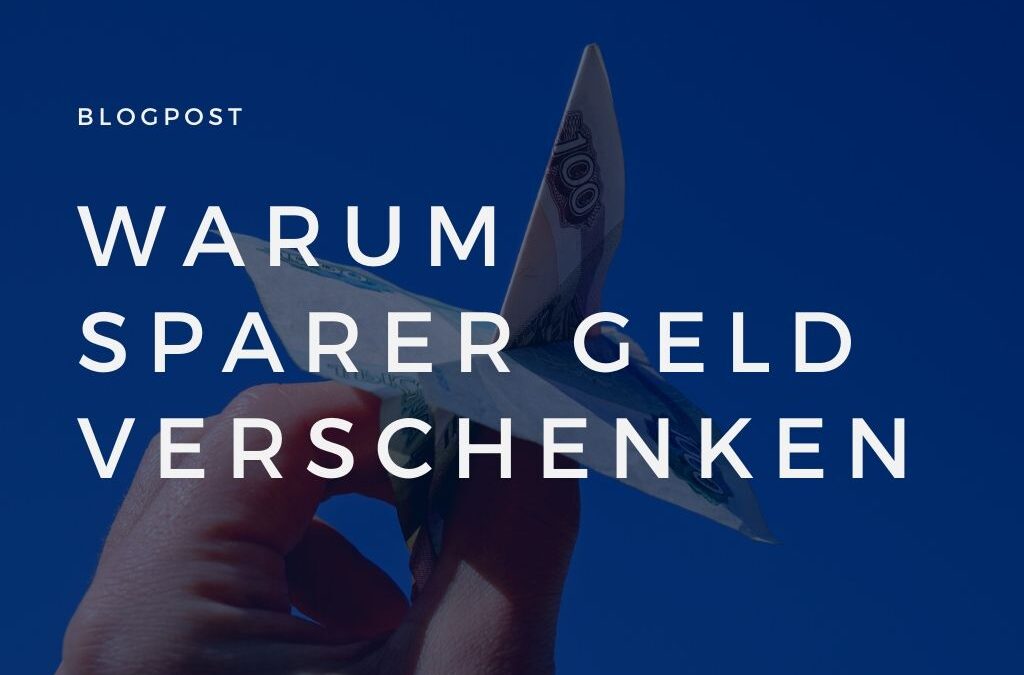 WARUM SPARER GELD VERSCHENKEN, EGAL, WIE SIE INVESTIEREN?