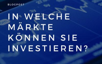 In welche Märkte können Sie investieren?