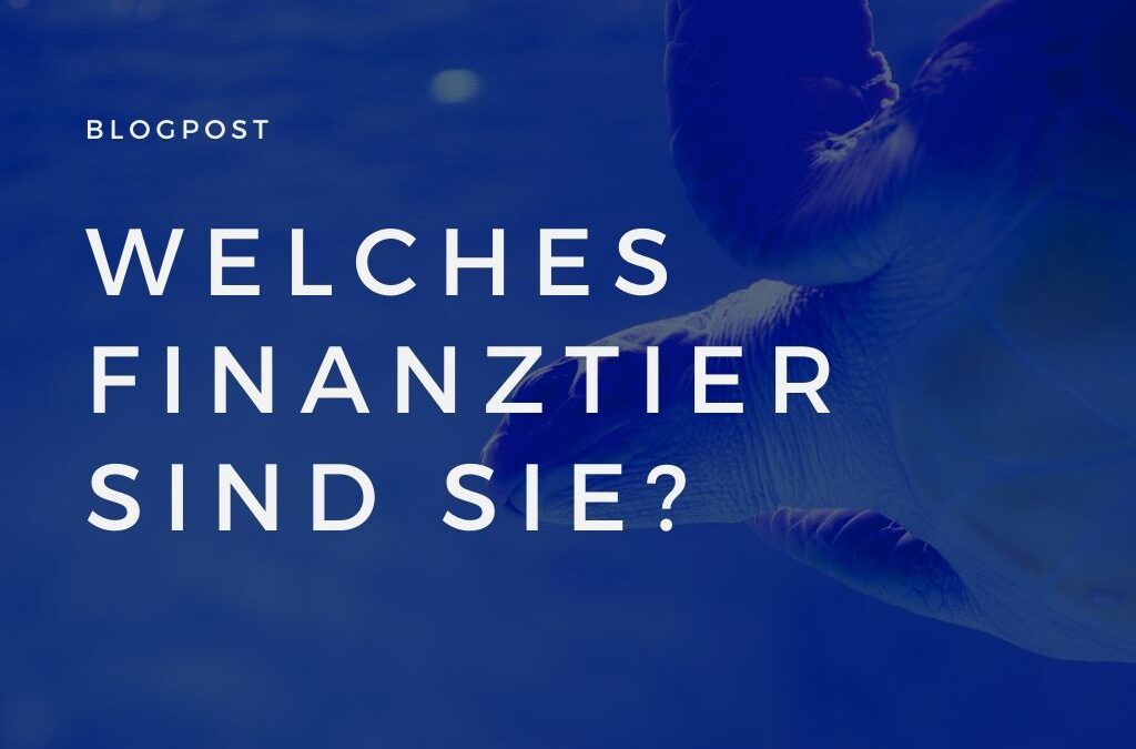 Welches Finanztier sind Sie?